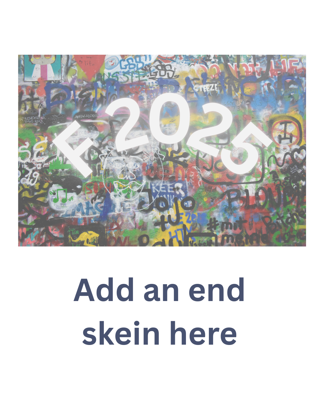 F 2025 - End Skeins